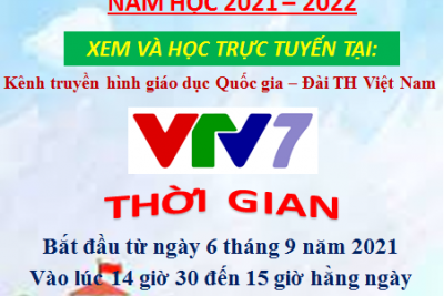 XEM VÀ HỌC TRỰC TUYẾN HỌC SINH LỚP 1 NĂM HỌC 2021 – 2022 TRỰC TIẾP TRÊN KÊNH TRUYỀN HÌNH VTV7